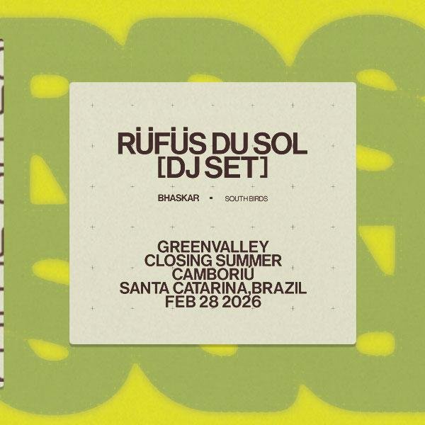 RÜFÜS DU SOL [DJ SET] no Greenvalley